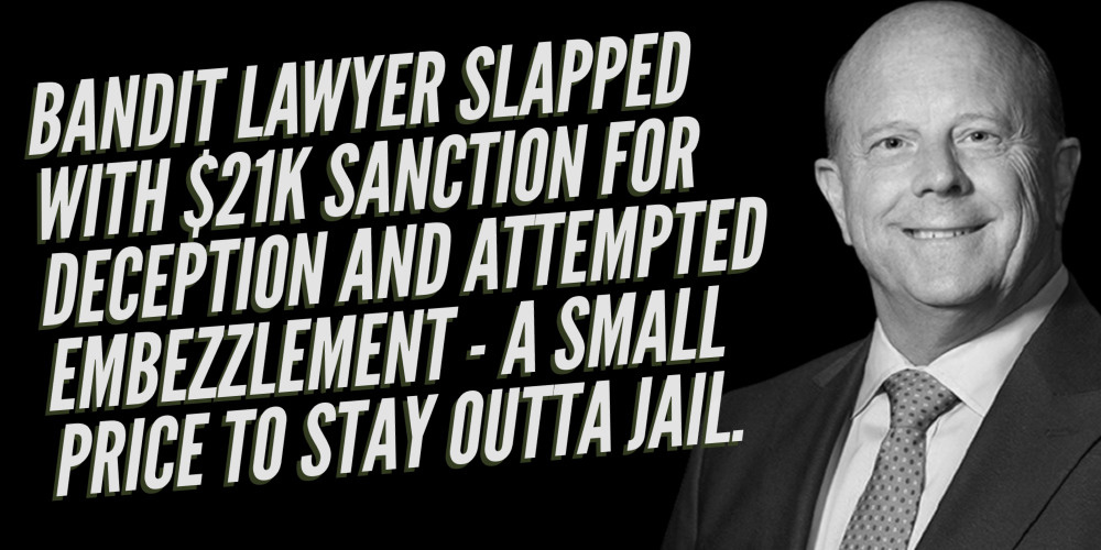 Bandit Texas Lawyer Robert C. Vilt was sanctioned the amount he tried to steal. That's a small price to pay to stay outta jail.