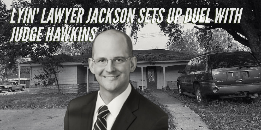 Jackson's clients have been granted a $450 cash bond TRO to stop the Tuesday November 5, 2024 foreclosure auction in Harris County.